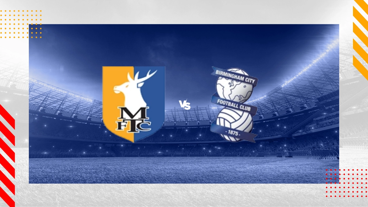 Mansfield Town vs Birmingham Prediction