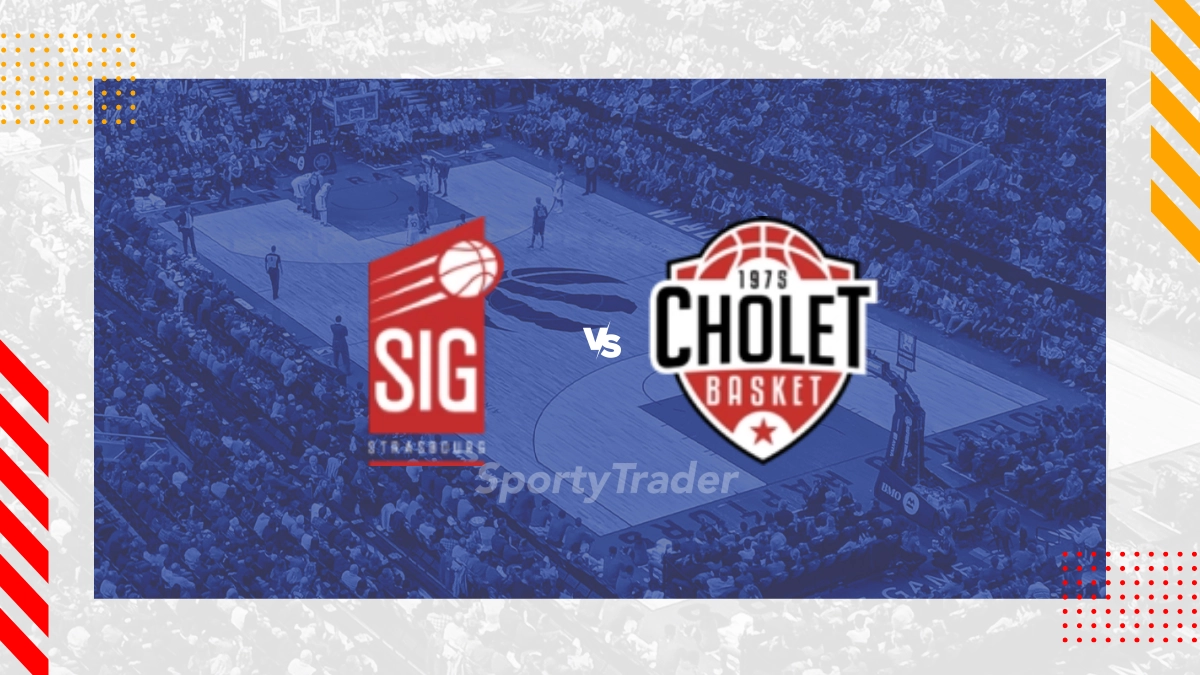 Pronostic SIG Strasbourg vs Cholet Basket