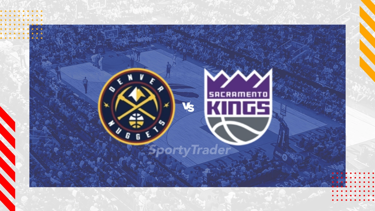 Denver Nuggets vs Sacramento Kings Picks