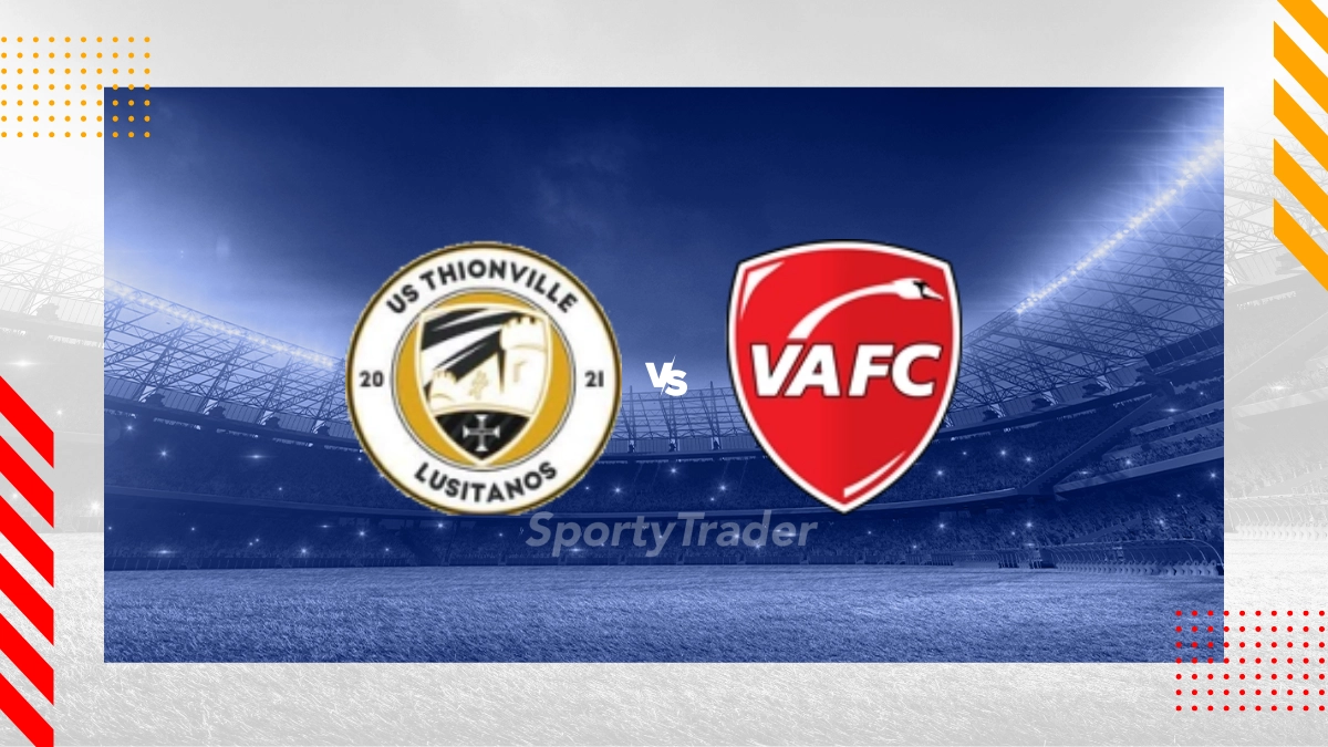 Pronostic Thionville Lusitanos vs Valenciennes