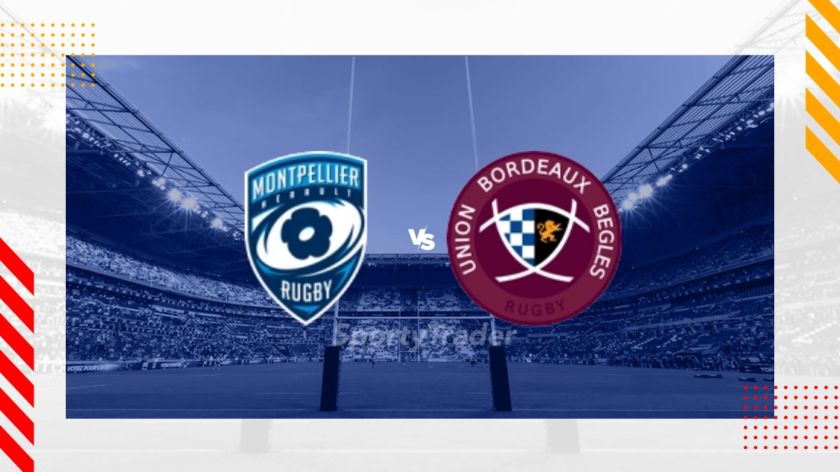 Montpellier Herault Rugby vs Union Bordeaux Begles Prediction