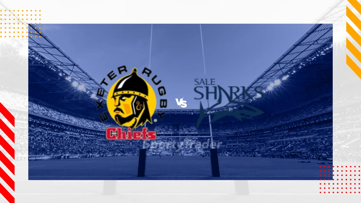 Exeter RC Chiefs vs Sale Sharks Prediction