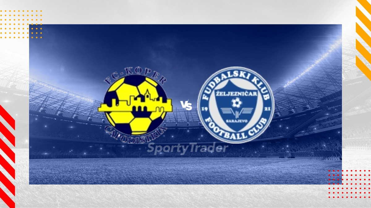 FC Koper vs. FK Zeljeznicar Sarajevo Prognose