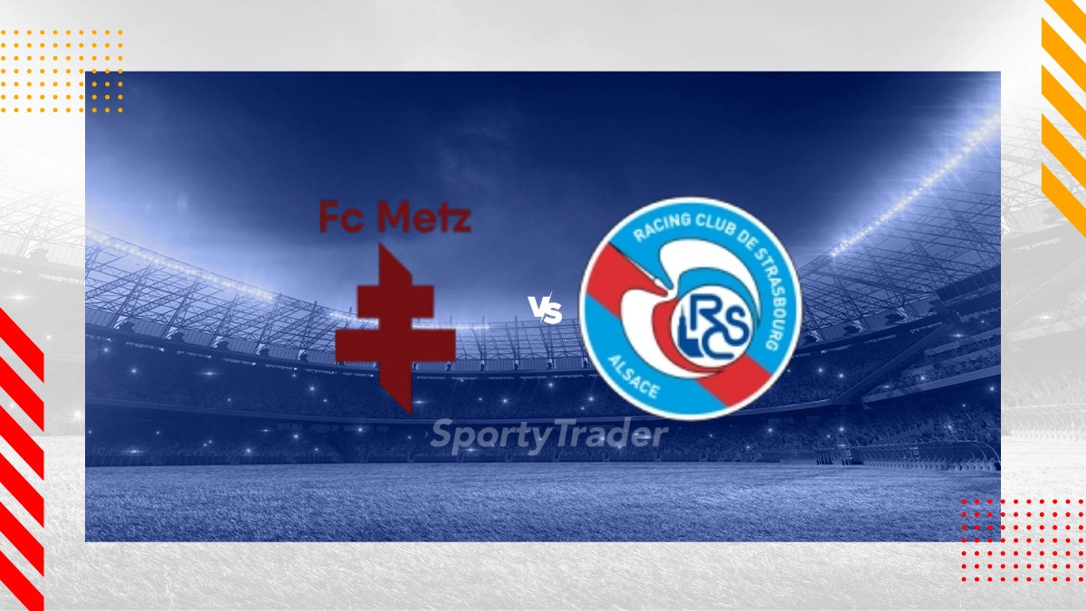 Pronostic Metz vs Strasbourg