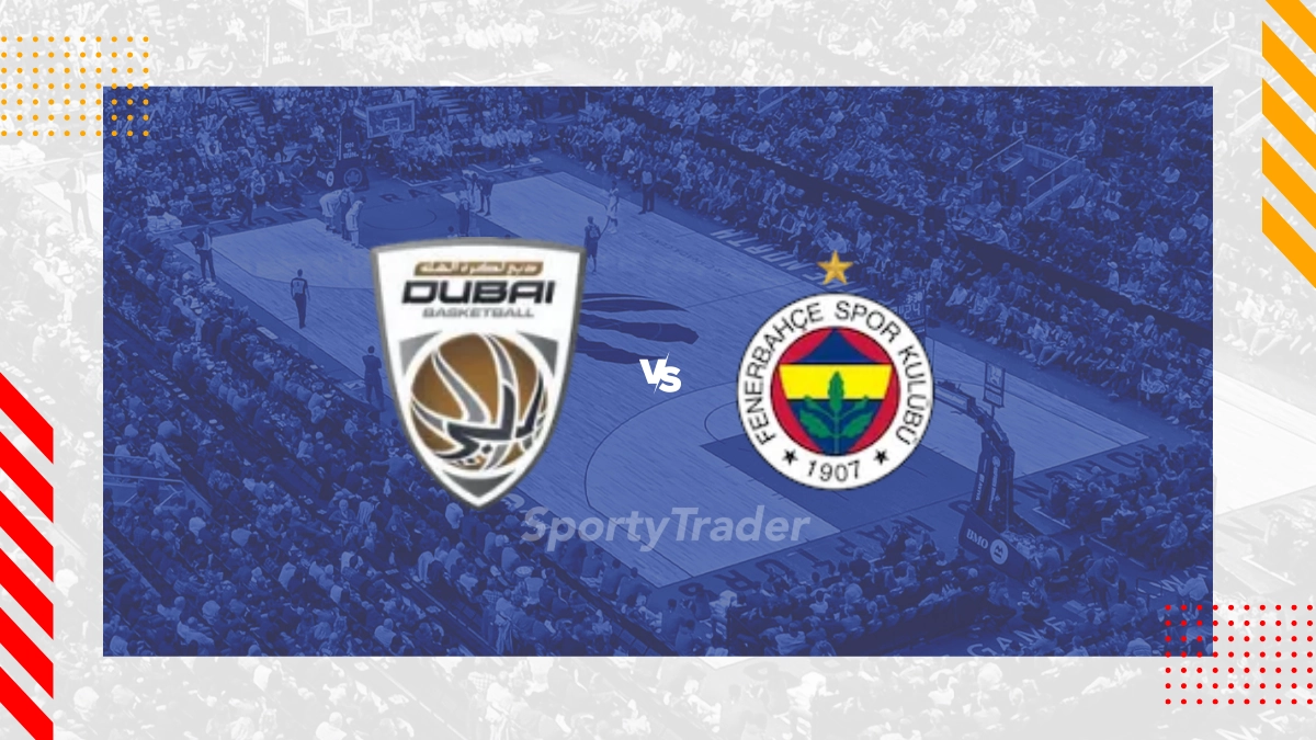 Dubai vs. Fenerbahce Prognose