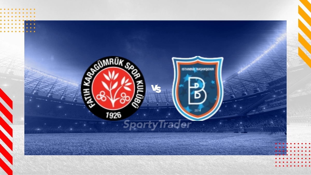 Fatih Karagümrük SK vs. Istanbul Basaksehir FK Prognose