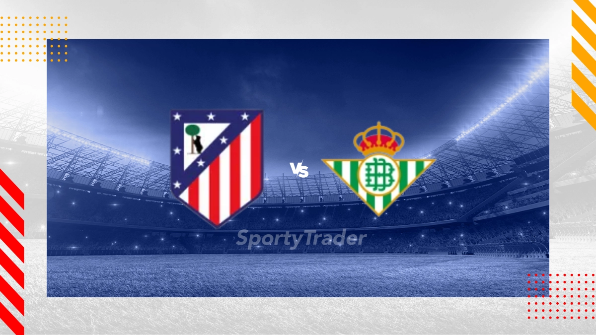 Atletico Madrid vs Betis Picks