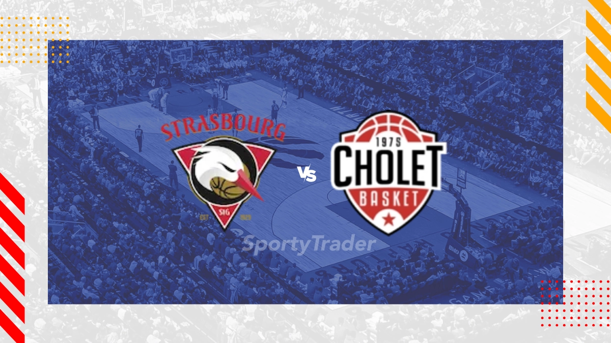 Pronostic SIG Strasbourg vs Cholet Basket