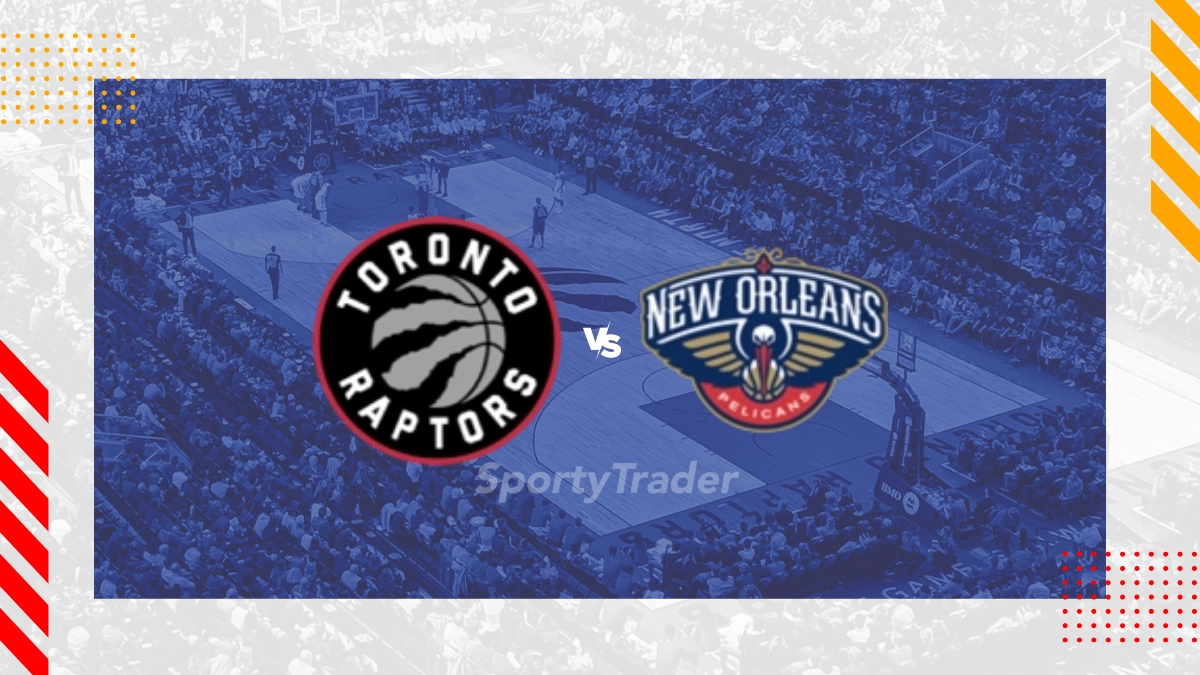Prognóstico Toronto Raptors vs New Orleans Pelicans