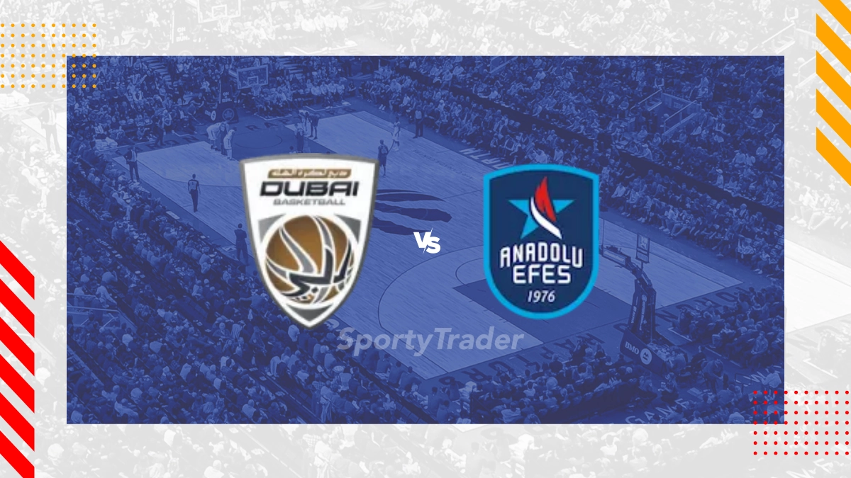 Dubai vs. Anadolu Efes SK Prognose