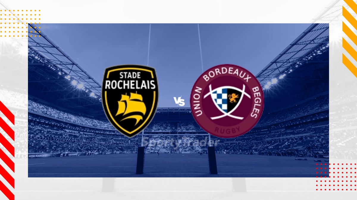 Stade Rochelais vs Union Bordeaux Begles Prediction
