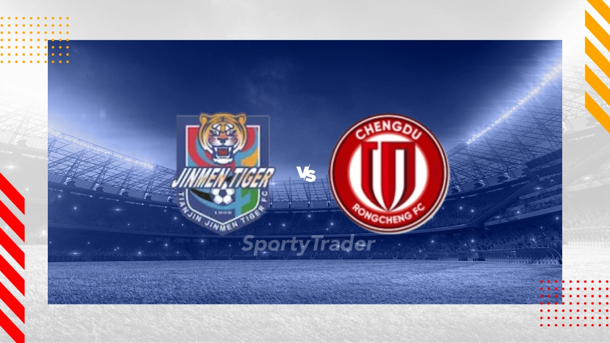 Tianjin Jinmen Tiger vs Chengdu Rongcheng Prediction