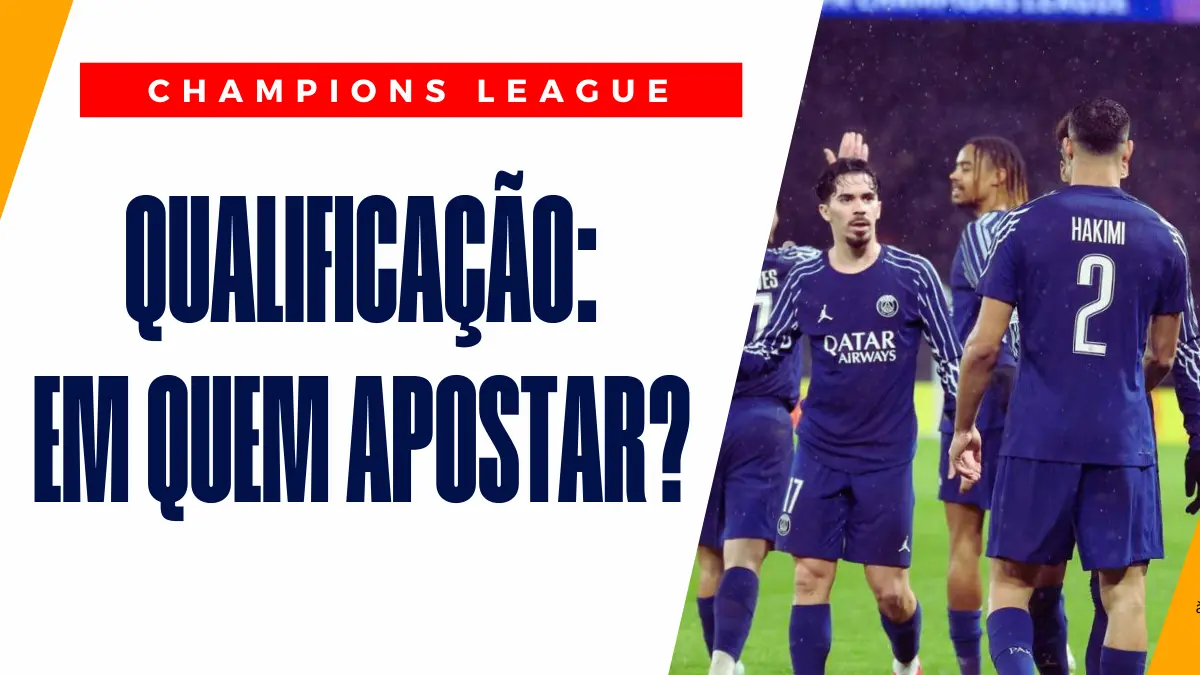 image Qualificação na Liga dos Campeões: em quem apostar?