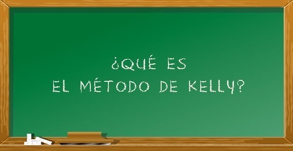 ¿Qué es el método de Kelly?