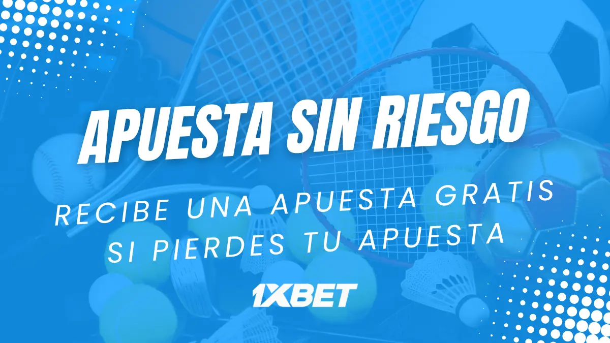 Apuesta sin riesgo 1xBet