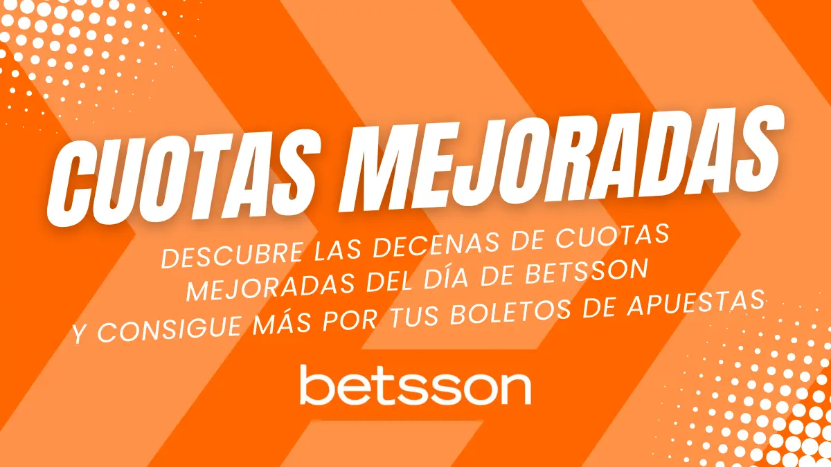 Betsson - Cuotas mejoradas