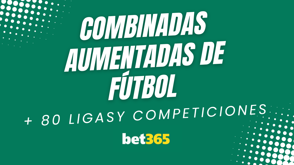 Combinadas aumentadas de fútbol Bet365