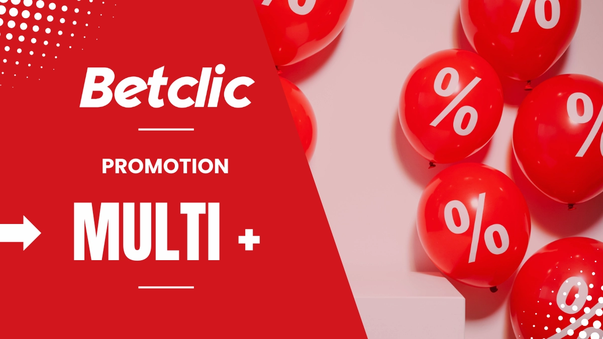 Promotion Betclic - Multi+