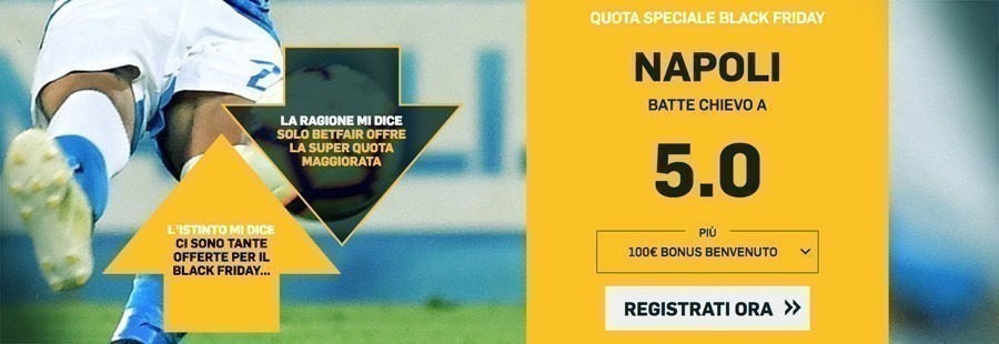 Napoli Chievo quota maggiorata Betfair