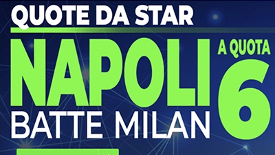 Napoli-Milan: una super quota maggiorata