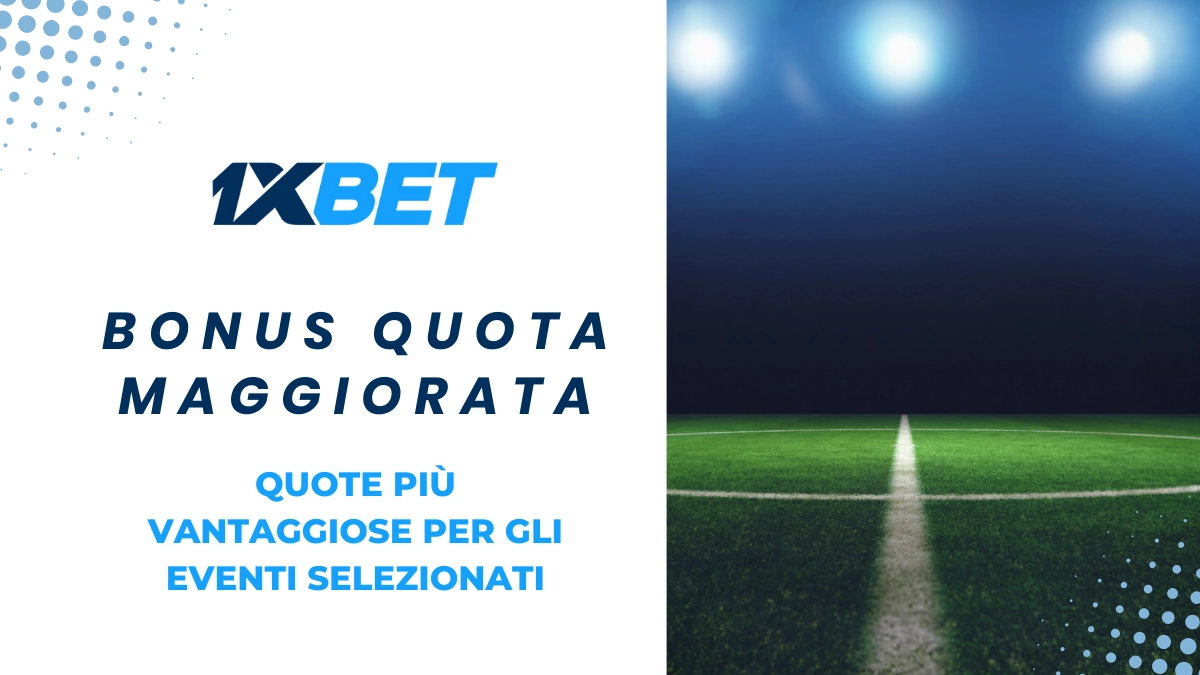 1xbet quota maggiorata