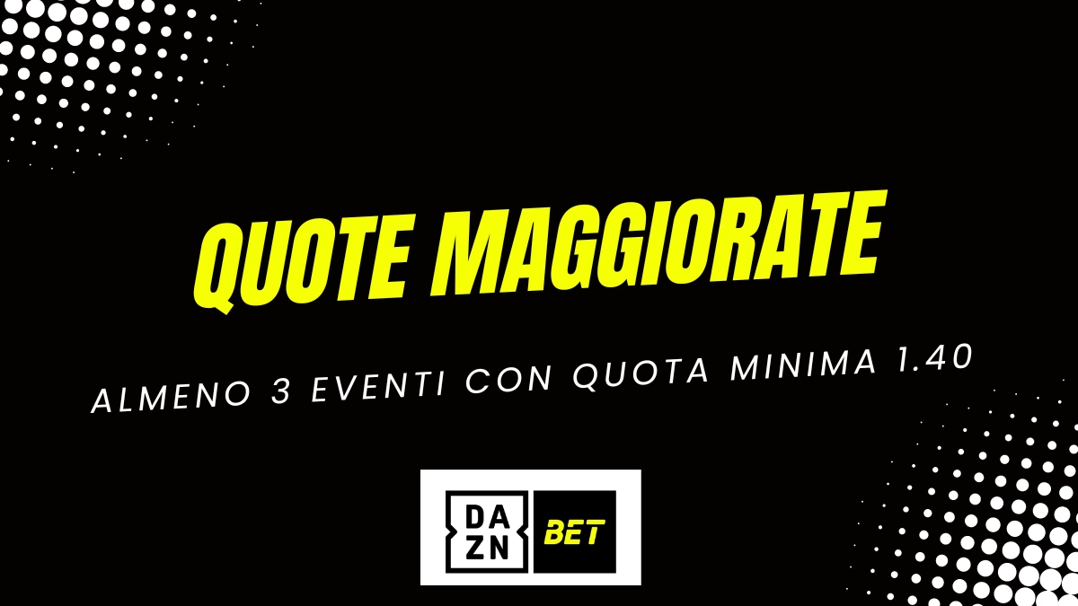 Daznbet quote maggiorate