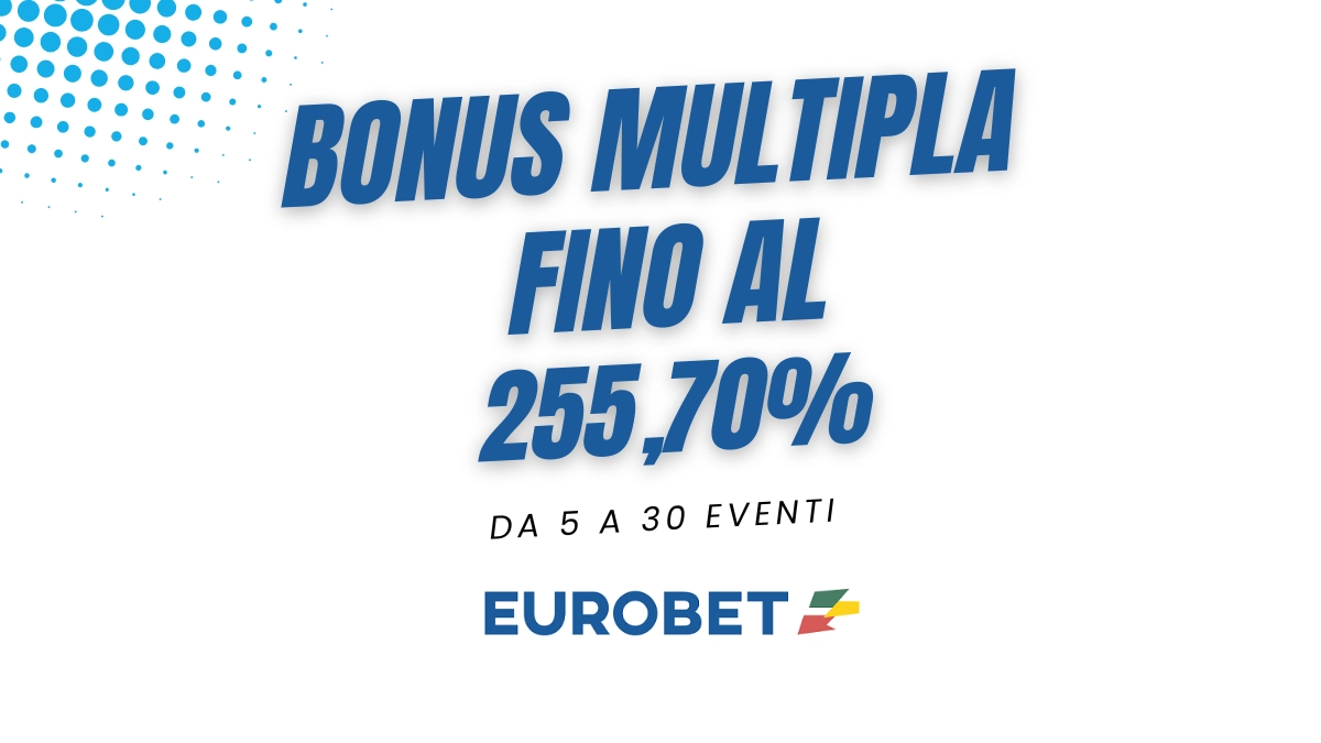 Eurobet - Bonus Multipla