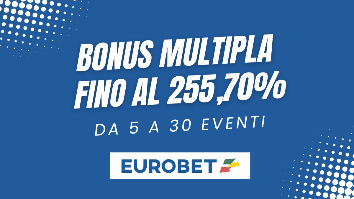 Eurobet - Bonus Multipla