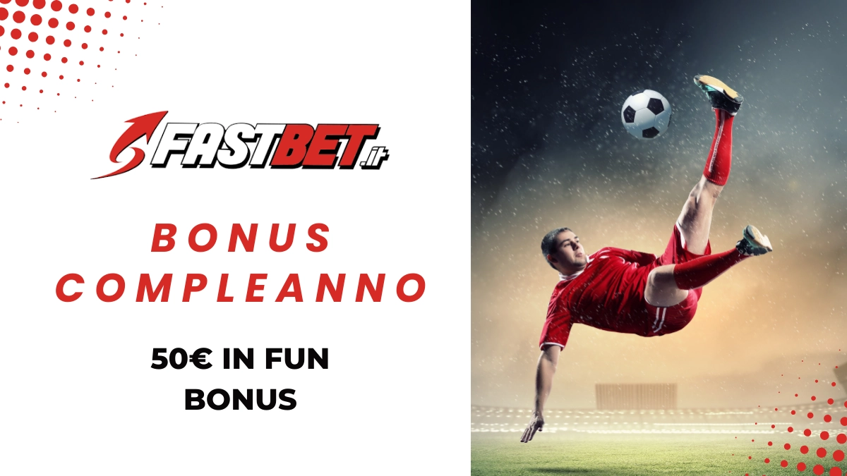 Bonus compleanno Fastbet