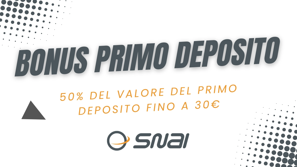 Snai - Bonus primo deposito