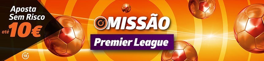 Missão Premier League: como aproveitar Aposta Grátis 10€