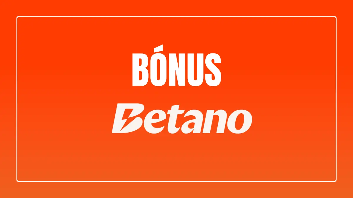 As condições do bónus Betano