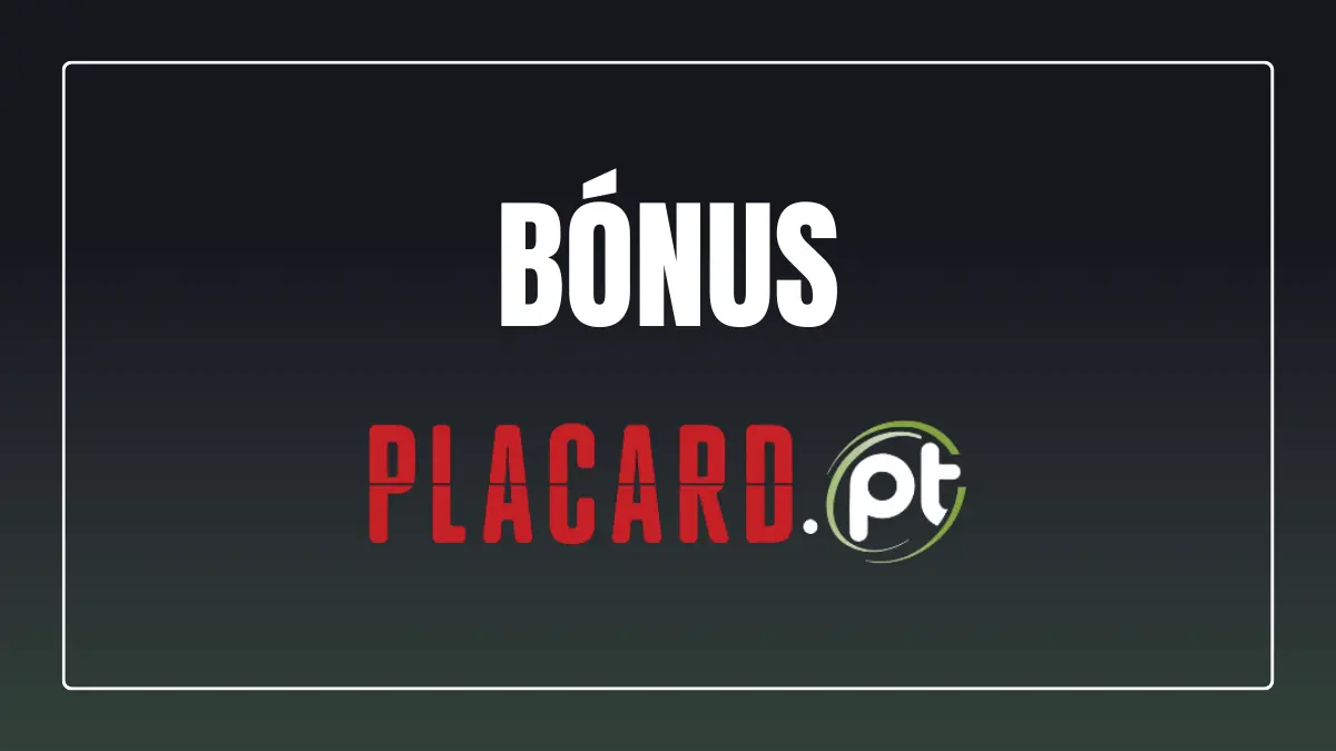 As condições do bónus Placard.pt