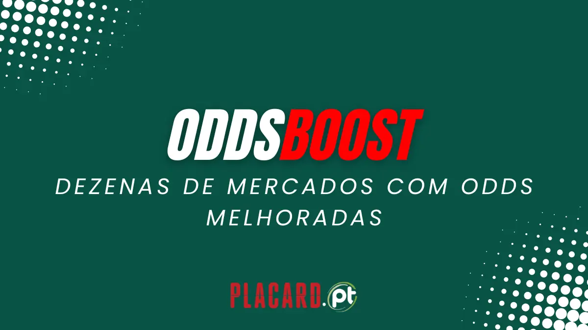 Aposte no Placard com Odds Boost