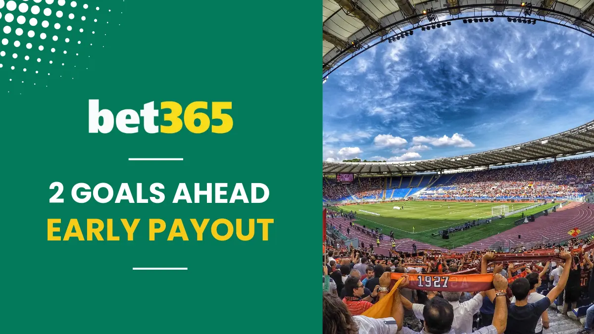 bet365 2 goals ahead early payout