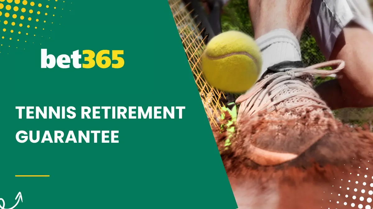 bet365 Tennis Retirement Guarantee