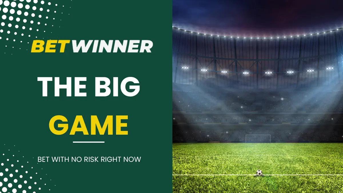 Betwinner big game bonus