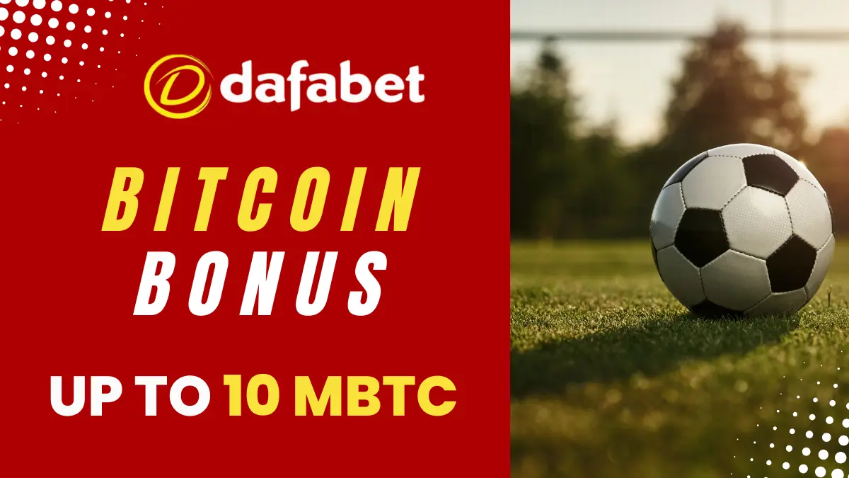  Dafabet Bitcoin Deposit Bonus