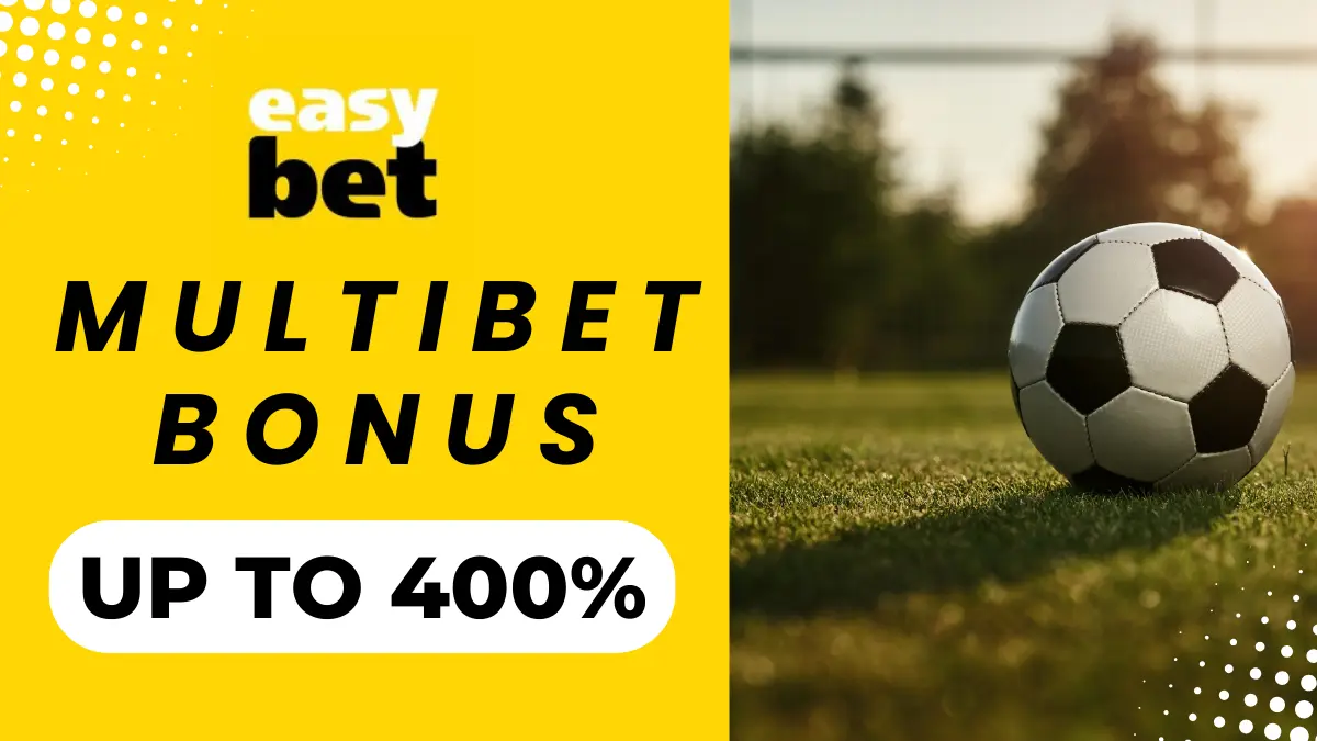 Easybet Multibet Bonus of up to 400%