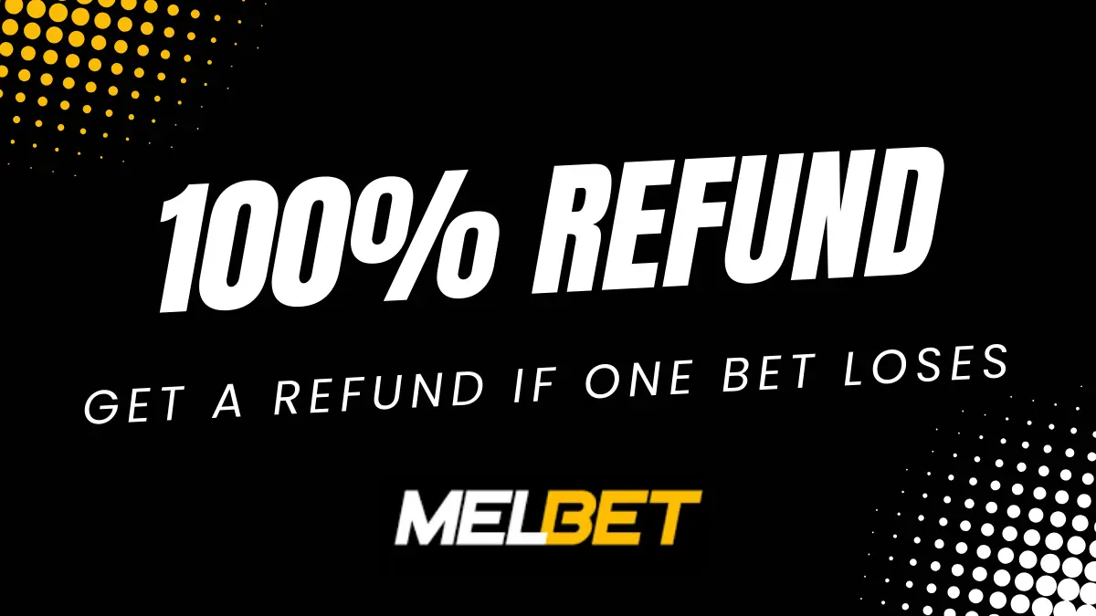 Melbet 100% refund offer