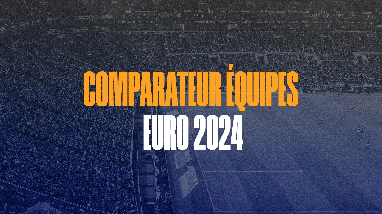 Comparateur Equipes Euro Football