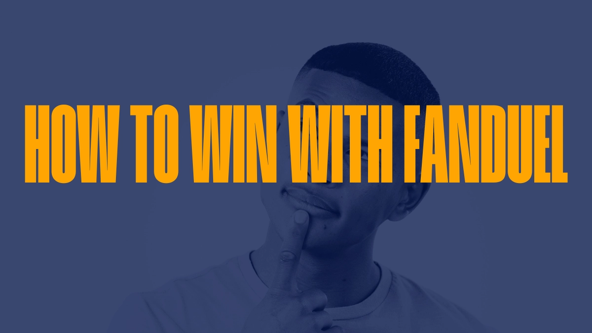 How to Win with FanDuel