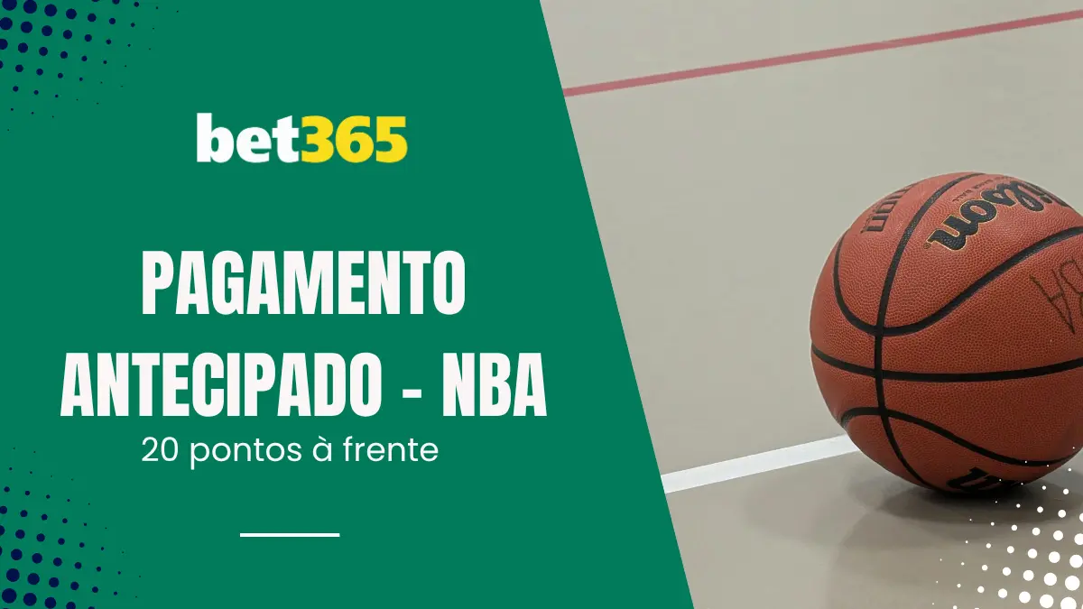Bet365 - NBA - Pagamento Antecipado