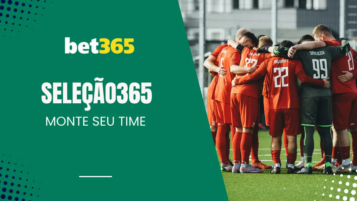 Bet365 - Seleção365