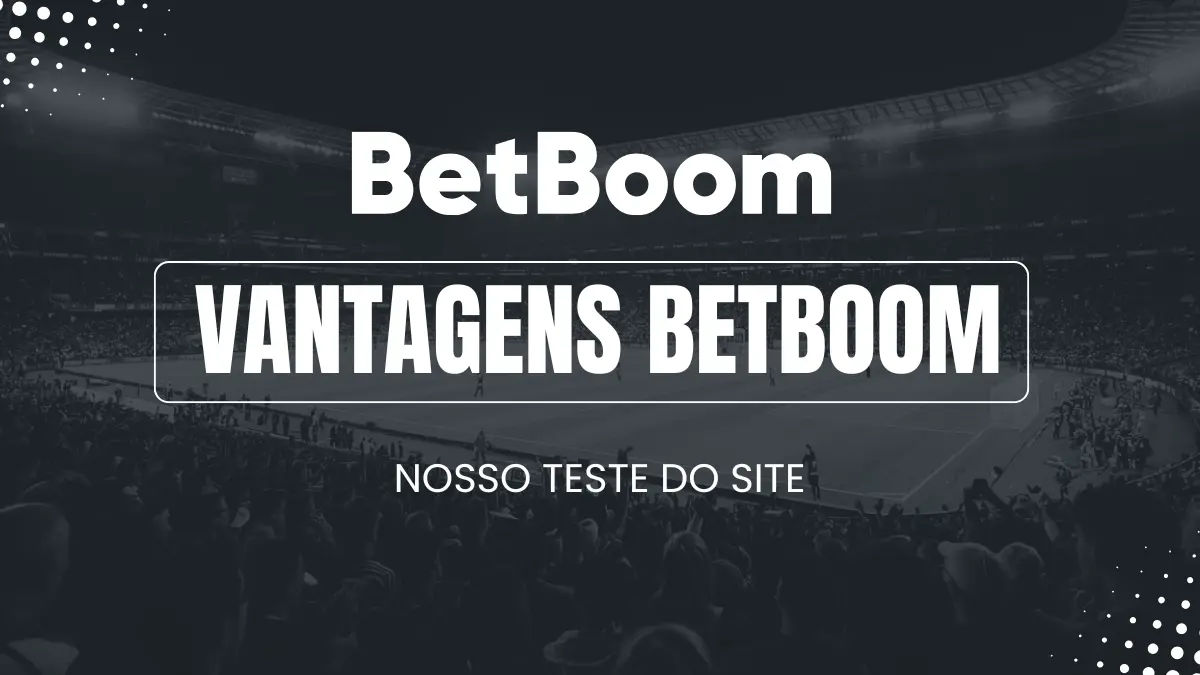 BetBoom Vantagens