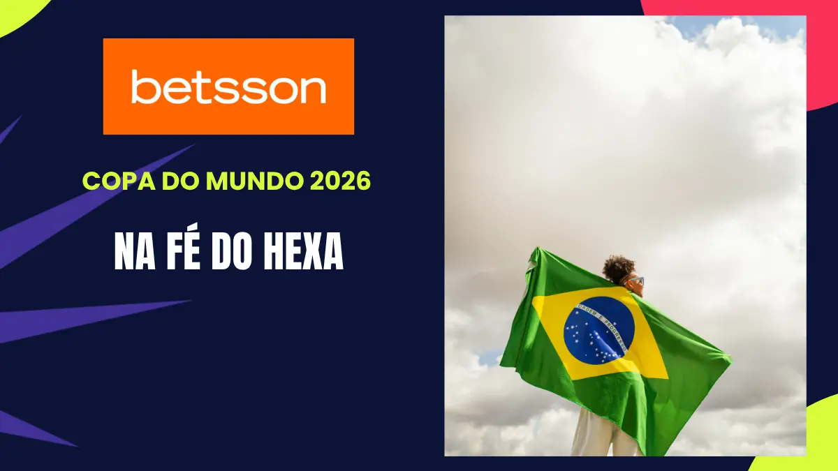 Betsson - Copa do Mundo - Na fé do hexa