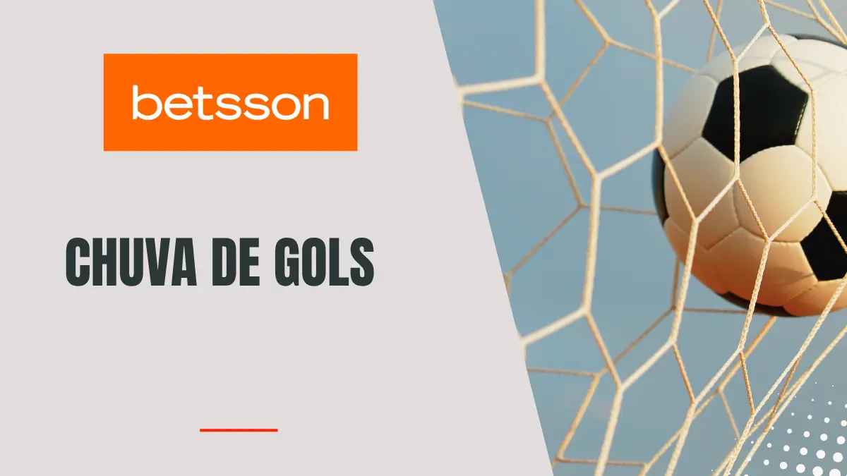 Betsson - Futebol - Chuva de gols