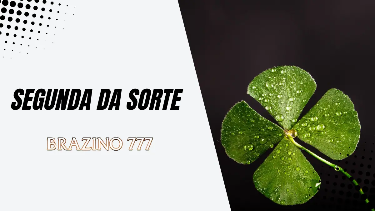 Brazino 777 - Segunda da Sorte