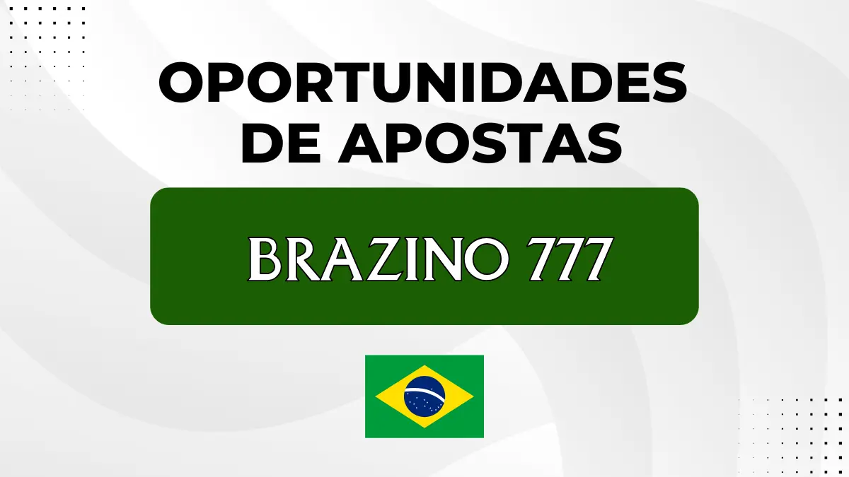Oportunidades de apostas com a Brazino777