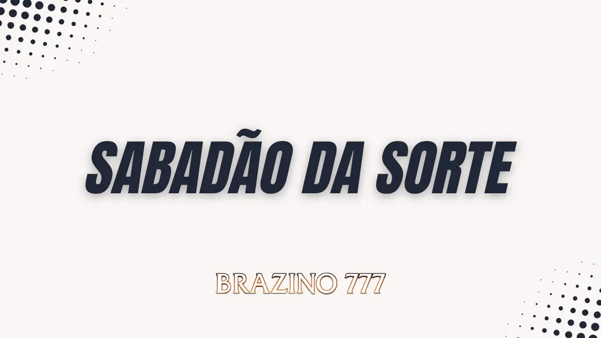 Brazino777 - Sabadão da Sorte